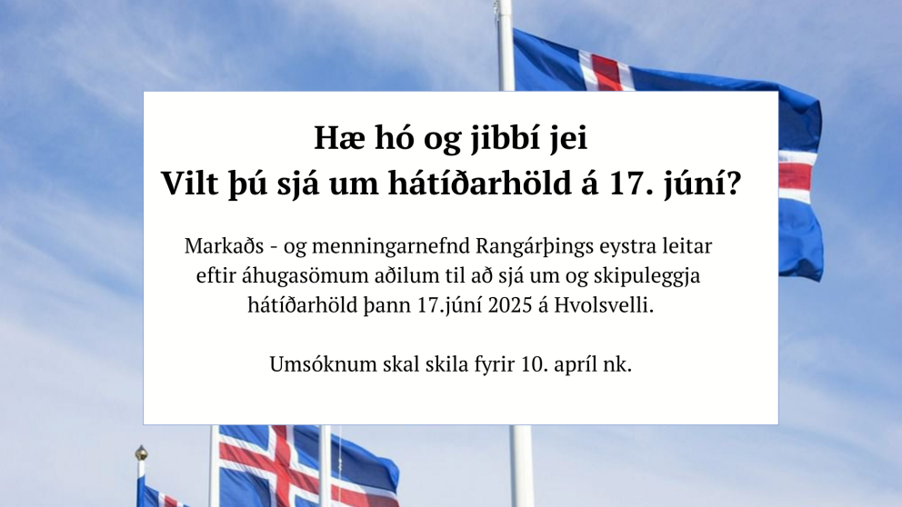 Vilt þú halda 17. júní á Hvolsvelli?
