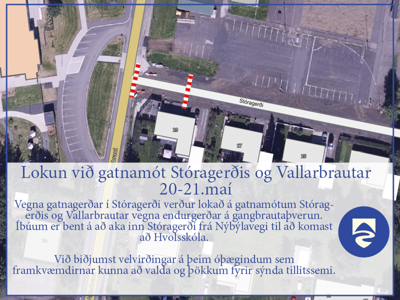 Lokun við gatnamót Stóragerðis og Vallarbrautar 20-21.maí