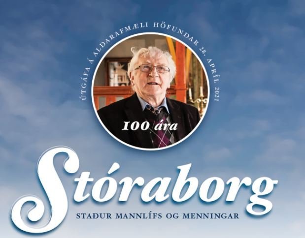 Afmælisritið Stóraborg gefið út í tilefni af 100 ára afmæli Þórðar í Skógum